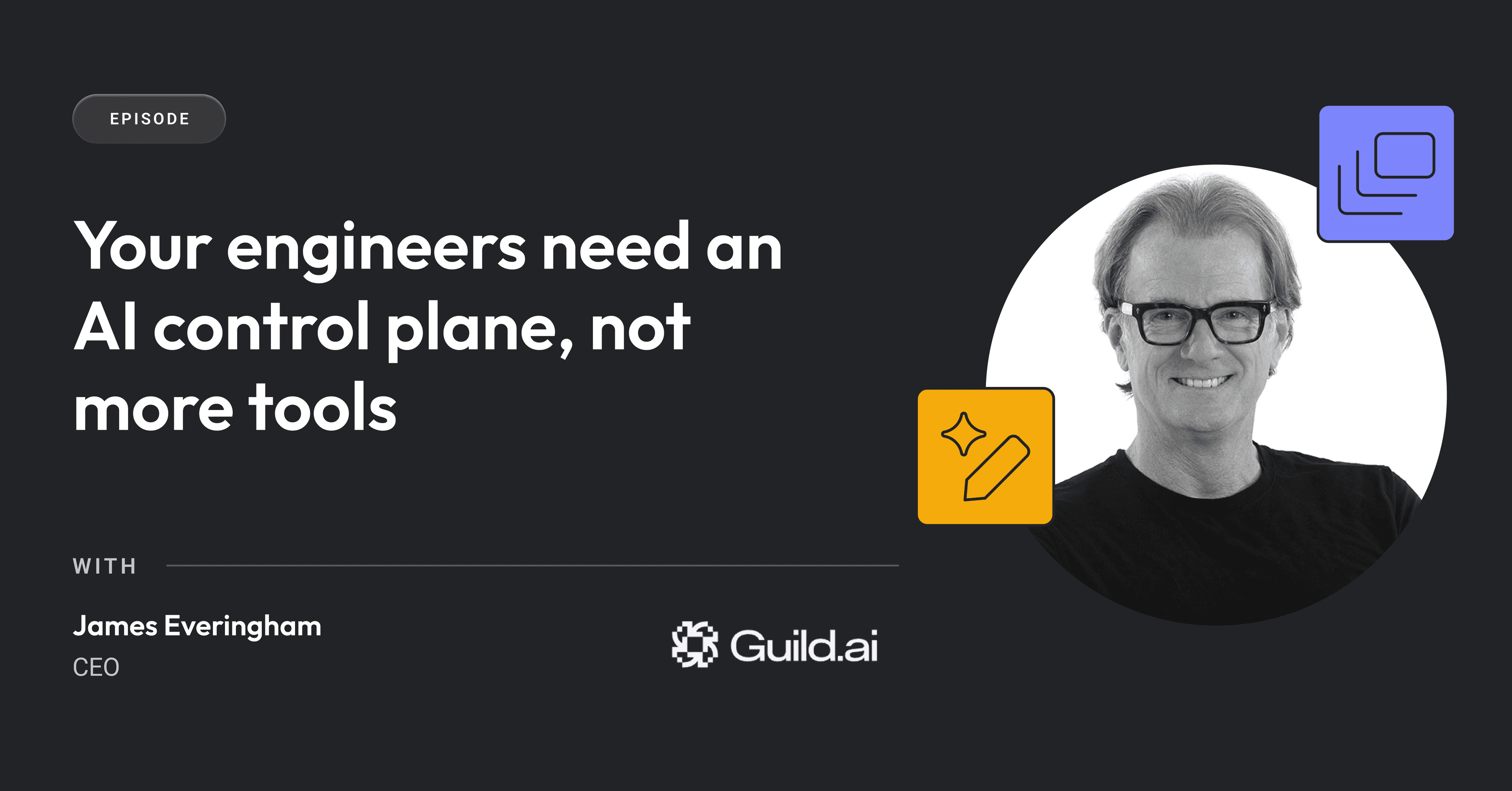 Cover image for Your engineers need an AI control plane, not more tools | Guild.ai’s James Everingham